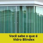 capa do artigo o que é vidro blindex